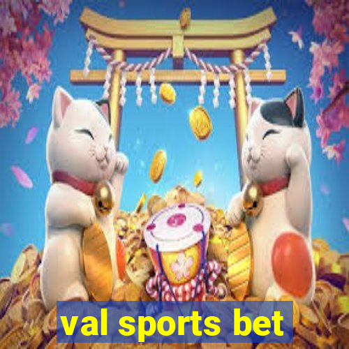 val sports bet